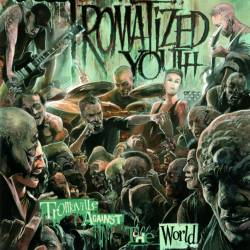 Tromatized Youth : Tromaville Against The World